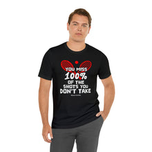 Load image into Gallery viewer, Shots You Don&#39;t Take T-Shirt | Unisex
