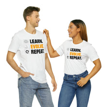 Load image into Gallery viewer, Learn Evolve Repeat T-Shirt | Unisex
