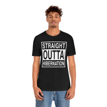 Load image into Gallery viewer, Straight Outta Hibernation Graphic T-Shirt
