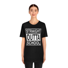 Load image into Gallery viewer, Straight Outta School Graphic T-Shirt
