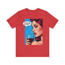 Load image into Gallery viewer, I&#39;m Not Drunk Pop Art Tee (Unisex)
