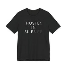 Load image into Gallery viewer, Hustle in Silence – Motivational Entrepreneur Graphic Tee (Unisex) Solid Black Blend
