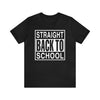 Straight Back To School T-Shirt (Unisex)
