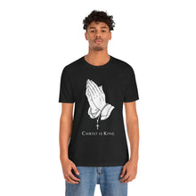 Load image into Gallery viewer, Christ Is King – Faith-Based Inspirational Tee (Unisex)