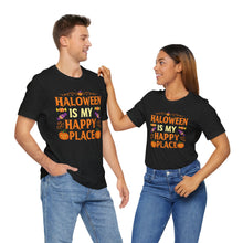 Load image into Gallery viewer, Halloween Is My Happy Place – Spooky Season Graphic Tee (Unisex)
