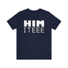 HIM ITEEE T-Shirt | Unisex