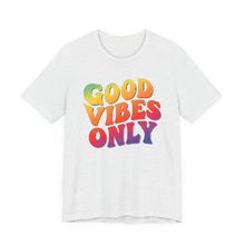 Load image into Gallery viewer, Good Vibes Only – Positive Energy Graphic Tee (Unisex) Ash

