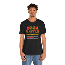 Load image into Gallery viewer, Boss Battle, Monday Morning - Tee (Unisex)
