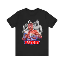 Load image into Gallery viewer, Canelo Alvarez &quot;Pay Day&quot; T-Shirt | Unisex Black
