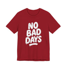 Load image into Gallery viewer, No More Bad Days – Positive Mindset Motivational Graphic Tee (Unisex) Canvas Red
