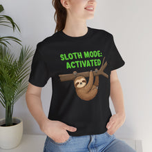 Load image into Gallery viewer, Sloth Mode Activated – Funny Lazy Day Graphic Tee (Unisex)