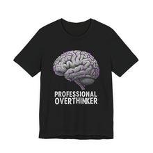 Load image into Gallery viewer, Professional Overthinker – Funny Relatable Graphic Tee (Unisex) Black