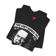 Load image into Gallery viewer, &quot;You Can&#39;t Handle The Truth&quot; Movie Quote Tee
