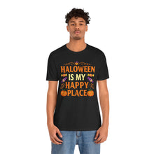 Load image into Gallery viewer, Halloween Is My Happy Place – Spooky Season Graphic Tee (Unisex)
