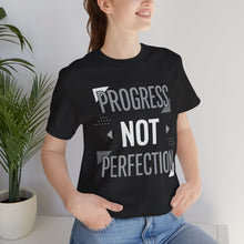 Load image into Gallery viewer, Progress Not Perfection – Motivational Self-Growth Graphic Tee (Unisex)