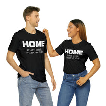 Load image into Gallery viewer, Home - My Stuff T-Shirt | Unisex
