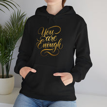 Load image into Gallery viewer, You Are Enough – Positive Affirmation Pull-Over Hoodie (Unisex)