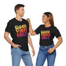 Load image into Gallery viewer, Good Vibes Only – Positive Energy Graphic Tee (Unisex)
