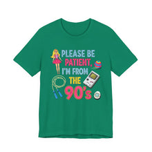 Load image into Gallery viewer, Please Be Patient, I’m From the 90s – Retro Humor Tee Kelly