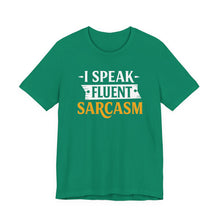 Load image into Gallery viewer, I Speak Fluent Sarcasm - Humor Graphic Tee (Unisex) Kelly
