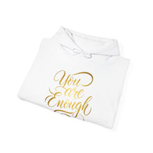Load image into Gallery viewer, You Are Enough – Positive Affirmation Pull-Over Hoodie (Unisex)