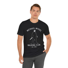 Load image into Gallery viewer, Michael Myers Walking Club - Horror Humor Tee (Unisex)
