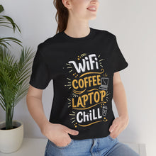 Load image into Gallery viewer, WiFi, Coffee, Laptop, Chill – Work From Home Graphic Tee (Unisex)