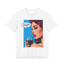 Load image into Gallery viewer, I&#39;m Not Drunk Pop Art Tee (Unisex)
