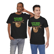 Load image into Gallery viewer, Sloth Mode Activated – Funny Lazy Day Graphic Tee (Unisex)