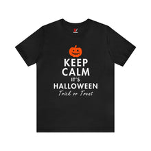 Load image into Gallery viewer, Keep Calm, It&#39;s Halloween T-Shirt | Unisex