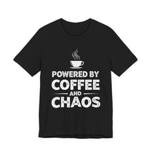 Load image into Gallery viewer, Powered By Coffee and Chaos – Funny Caffeine Lover Graphic Tee (Unisex) Black