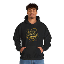 Load image into Gallery viewer, You Are Enough – Positive Affirmation Pull-Over Hoodie (Unisex)
