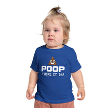 Load image into Gallery viewer, Poop There It Is Baby T-Shirt | Unisex