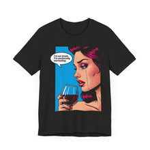 Load image into Gallery viewer, I&#39;m Not Drunk Pop Art Tee (Unisex)

