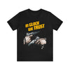 In Glock We Trust T-Shirt | Unisex