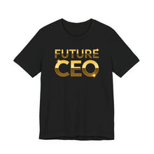 Load image into Gallery viewer, Future CEO – Motivational Entrepreneur Graphic Tee (Unisex)