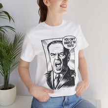 Load image into Gallery viewer, Jack Nicholson &quot;You Can&#39;t Handle The Truth&quot; Tee

