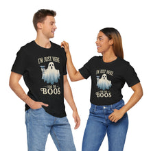 Load image into Gallery viewer, I&#39;m Just Here For The Boos - Tee (Unisex)
