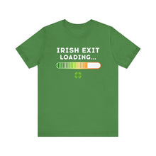 Load image into Gallery viewer, Funny Irish Exit Loading T-Shirt (Unisex)
