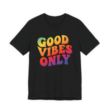 Load image into Gallery viewer, Good Vibes Only – Positive Energy Graphic Tee (Unisex) Black
