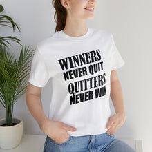 Load image into Gallery viewer, Winners Never Quit T-Shirt | Unisex