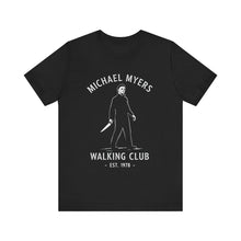 Load image into Gallery viewer, Michael Myers Walking Club - Horror Humor Tee (Unisex) Black
