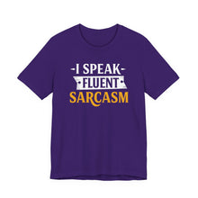 Load image into Gallery viewer, I Speak Fluent Sarcasm - Humor Graphic Tee (Unisex) Team Purple
