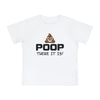Poop There It Is Baby T-Shirt | Unisex