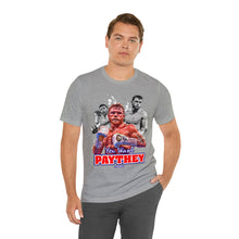Load image into Gallery viewer, Pay They - Canelo Alvarez T-Shirt | Unisex
