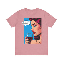 Load image into Gallery viewer, I&#39;m Not Drunk Pop Art Tee (Unisex)
