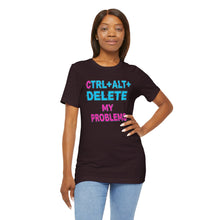 Load image into Gallery viewer, Ctrl + Alt + Delete My Problems - Gamer Tee (Unisex)
