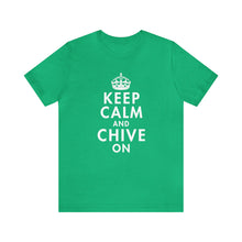 Load image into Gallery viewer, Keep Calm and Chive On T-Shirt | Unisex