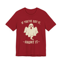 Load image into Gallery viewer, If You Got It, Haunt It - Halloween Humor Graphic Tee (Unisex) Canvas Red
