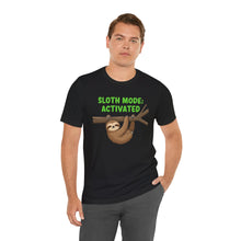 Load image into Gallery viewer, Sloth Mode Activated – Funny Lazy Day Graphic Tee (Unisex)